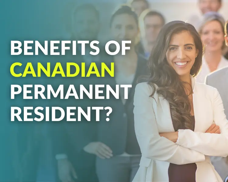 benefits-of-canadian-permanent-resident