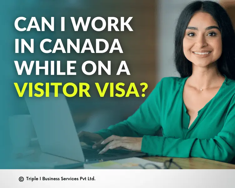 an-i-work-in-canada-while-on-a-visitor-visa