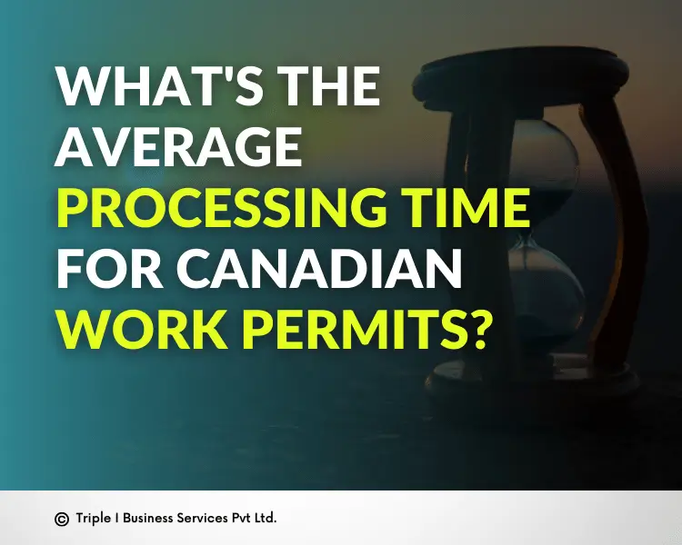 whats-the-average-processing-time-for-canadian-work-permits